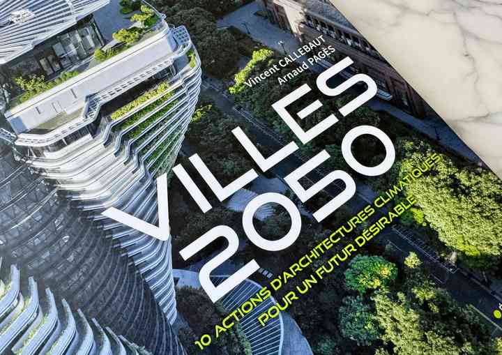 VILLES 2050, VINCENT CALLEBAUT ARCHITECTURES villes2050_pl003